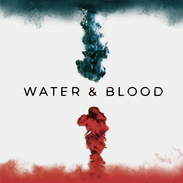 Water And Blood