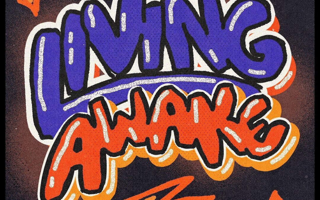 LIVING AWAKE