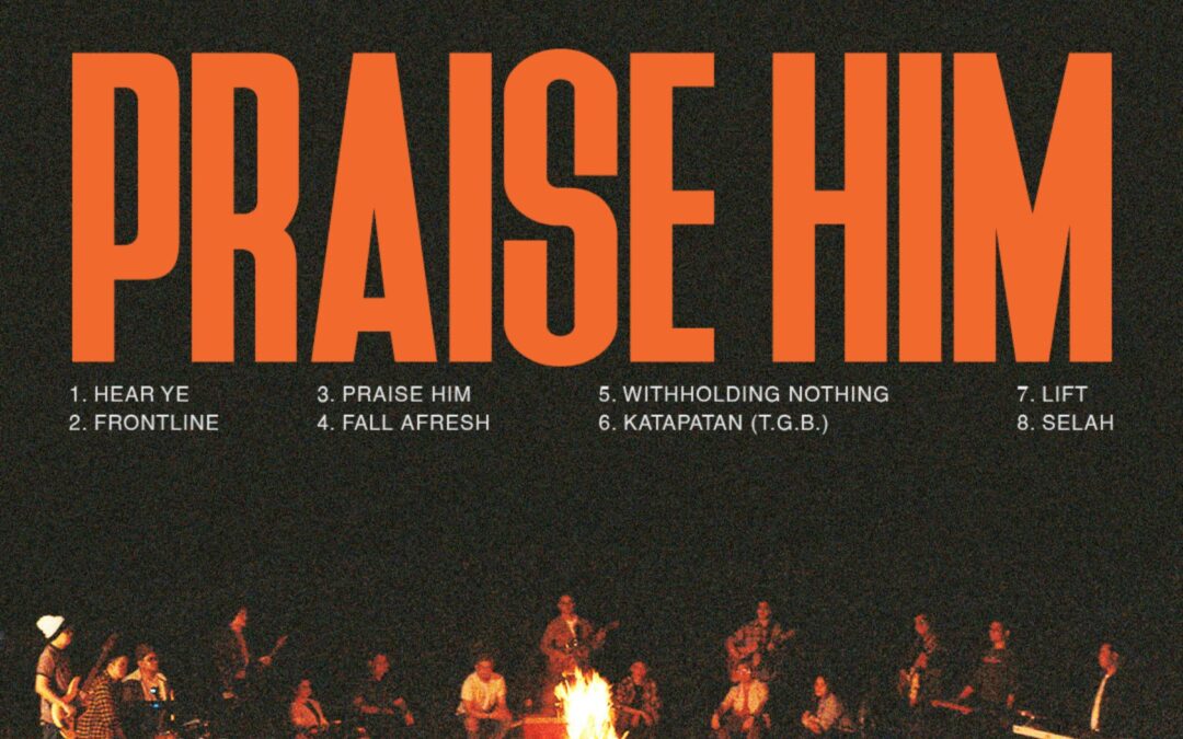 Praise Him