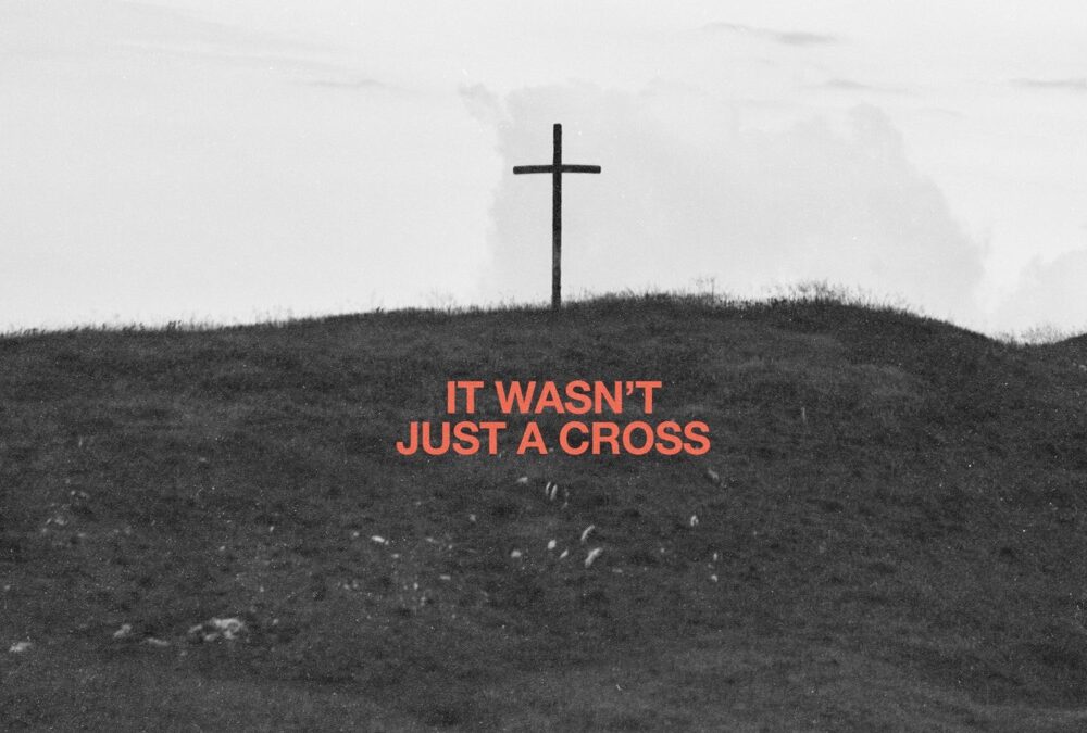 It Wasn’t Just a Cross